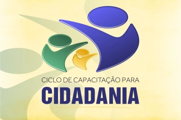 Câmara Municipal recebe o Ciclo de Capacitação para Cidadania