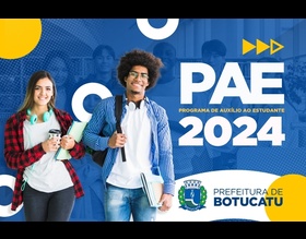 Prefeitura de Botucatu divulga lista de contemplados do Programa de Auxílio ao Estudante (PAE) 2024
