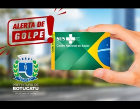 Prefeitura de Botucatu alerta para golpe sobre cartão do SUS